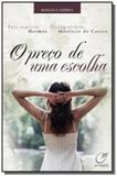 Preco de uma escolha, o - Lumen editorial
