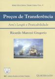 Preços de Transferência - Arms Length e Praticabilidade - Série Doutrina Tributária Volume V - Quartier latin