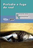 Preludio e fuga do real - Global editora
