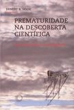 Prematuridade na Descoberta Científica - Perspectiva