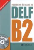 Preparation a lexamen du delf b2 avec cd audio - Hachette franca
