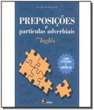 Preposicoes e particulas adverbiais em ingles - Disal editora
