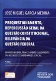 Prequestionamento - Repercussão Geral da Questão Constitucional - Relevância da Questão Federal - Rt - revista dos tribunais