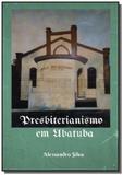 Presbiterianismo em ubatuba - Autor independente
