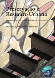 Preservação e Restauro Urbano - Intervenções em Sítios Históricos Industriais - Unifesp
