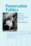 Preservation Politics - Dance books
