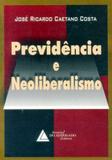 Previdencia e neoliberalismo - Livraria do advogado