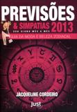 Previsões Simpatias 2013 - Guia da Moda e Beleza Zodiacal - Just editora