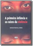 Primeira infancia raizes violencia - Lge
