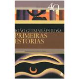 Primeiras Estórias Edição Comemorativa 40 Anos - Nova fronteira