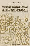 Primeiro Grupo Escolar de Presidente Prudente - Crv