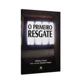 Primeiro Resgate, O - Feic