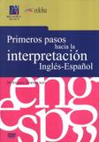 Primeros pasos hacia la interpretacion ingles-espanol - Edelsa (anaya)