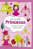 Princesas - Com figuras para montar e adesivos incríveis!