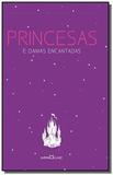 Princesas e damas encantadas - Martin claret