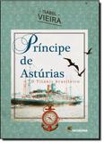 Príncipe de Astúrias: O Titanic Brasileiro - Moderna (paradidaticos)