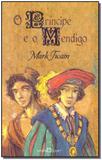 Principe e o Mendigo - Martin claret