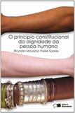 Principio Constitucional da Dignidade da Pessoa - Saraiva editora