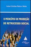 Principio de proibiçao de retrocesso social - Livraria do advogado