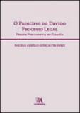 Principio do devido processo legal, o - direito fundamental do cidadao - Almedina brasil