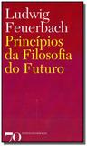 Principios da filosofia do futuro - Edicoes 70 - almedina