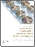 Princípios de Aquecimento, Ventilação Condicionamento de Ar em Edificações - Ltc - grupo gen
