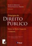 Princípios de Direito Público - Ênfase em Direito Financeiro e Tributário - Editora forum