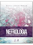 Princípios De Nefrologia E Distúrbios Hidreletrolíticos - Guanabara koogan - grupo gen