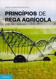 Princípios de Rega Agrícola - Publindústria edições técnicas