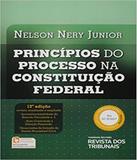 Principios Do Processo Na Constituicao Federal - Revista dos tribunais