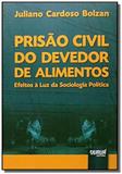 Prisao civil do devedor de alimentos - Jurua