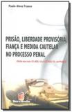 Prisao, liberdade provisoria, fianca e medida caut - Servanda
