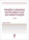 Prisões e Medidas Cautelares à Luz da Constituição - Tirant lo blanch
