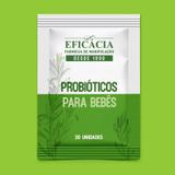 Probióticos para Bebês - 30 sachês - Farmácia eficácia