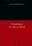 Problema do café no brasil, o - Unesp
