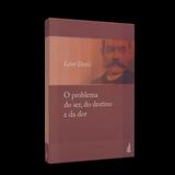 Problema do Ser, do Destino e da Dor, O - Feb