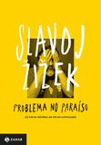 Problema no paraíso - Do fim da história ao fim do capitalismo