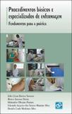 Procedimentos basicos e especializados de enfermagem - Ab editora