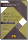 Processo administrativo previdenciario: teoria e02 - Ltr