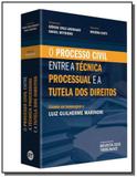 Processo civil entre a tecnica processual e a tute - Revista dos tribunais - rt