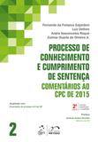 Processo de Conhecimento e Cumprimento de Sentença - Comentários ao CPC de 2015 - Vol. 2