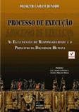 Processo de execucao - as excludentes de responsabilidade e o principio da - Millennium