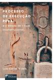 Processo de execução penal e o estado de coisas inconstitucional - Editora dplácido