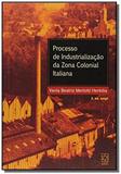 Processo de industrializacao da zona colonial ital - Educs:da universidade de caxias