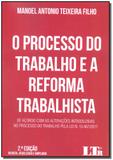 Processo do Trabalho e a Reforma Trabalhista - 02Ed/18 - Ltr editora