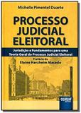 Processo judicial eleitoral jurisdicao e fundament - Jurua