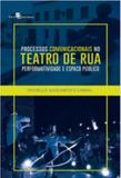 Processos comunicacionais no teatro de rua - Paco editorial
