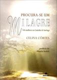 Procura-se um milagre: Três mulheres no Caminho de Santiago - Record