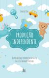 Produção independente - Diário de uma terapeuta infantil em busca da maternidade