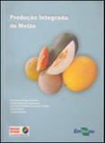 Produçao integrada de melao - Embrapa